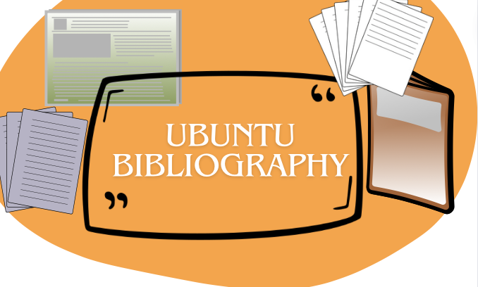 BIBLIOGRAPHY OF UBUNTU IN SOCIAL WORK, DEVELOPMENT AND WELFARE (Version 2.1) NOW AVAILABLE